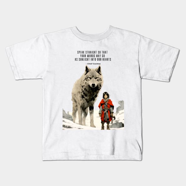 National Native American Heritage Month: Apache Proverb, "Speak Straight So That Your Words May Go as Sunlight into Our Hearts" - Chief Cochise (Apache Chief) Kids T-Shirt by Puff Sumo
